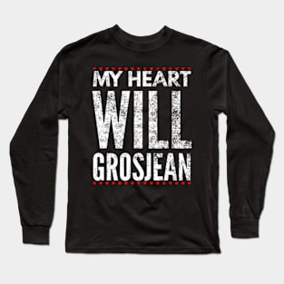 My Heart Will Grosjean Long Sleeve T-Shirt